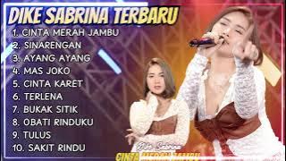 DIKE SABRINA FULL ALBUM - CINTA MERAH JAMBU - SINARENGAN - FULL ALBUM DANGDUT KOPLO TERBARU 2025