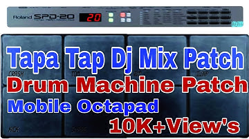 Tapa Tap Dj Mix Patch 🎻🎵🎶#Tapatapdjmix #dj #drummachine #mobileoctopad #patch #Tapatap #Devavanshkar