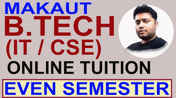 MAKAUT B. TECH IT, CSE EVEN SEMESTER CLASS | ONLINE TUITION | ALL SUBJECTS | CALL @9007292436