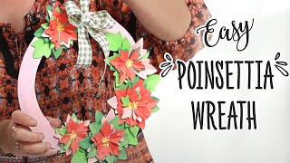 DIY Christmas - Easy Poinsettia Wreath