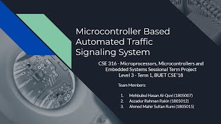 January 2022 CSE 316 Project: Microcontroller Based Automated Traffic Signalling System