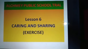 Class 1st/SST  Lesson: Caring and Sharing ( Part III)