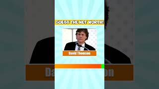 Guess The Net Worth In 3 Seconds