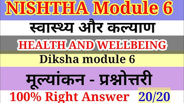 Nishtha Module 6 Quiz Answer, Health and Wellness,Loyalty Quiz Module 6, Diksha Training