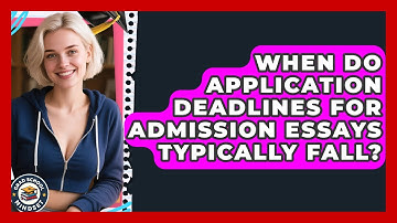 When Do Application Deadlines for Admission Essays Typically Fall? | Grad School Mindset News