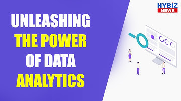 Unleashing The Power Of Data Analytics | Hybiz tv