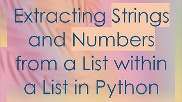 Extracting Strings and Numbers from a List within a List in Python