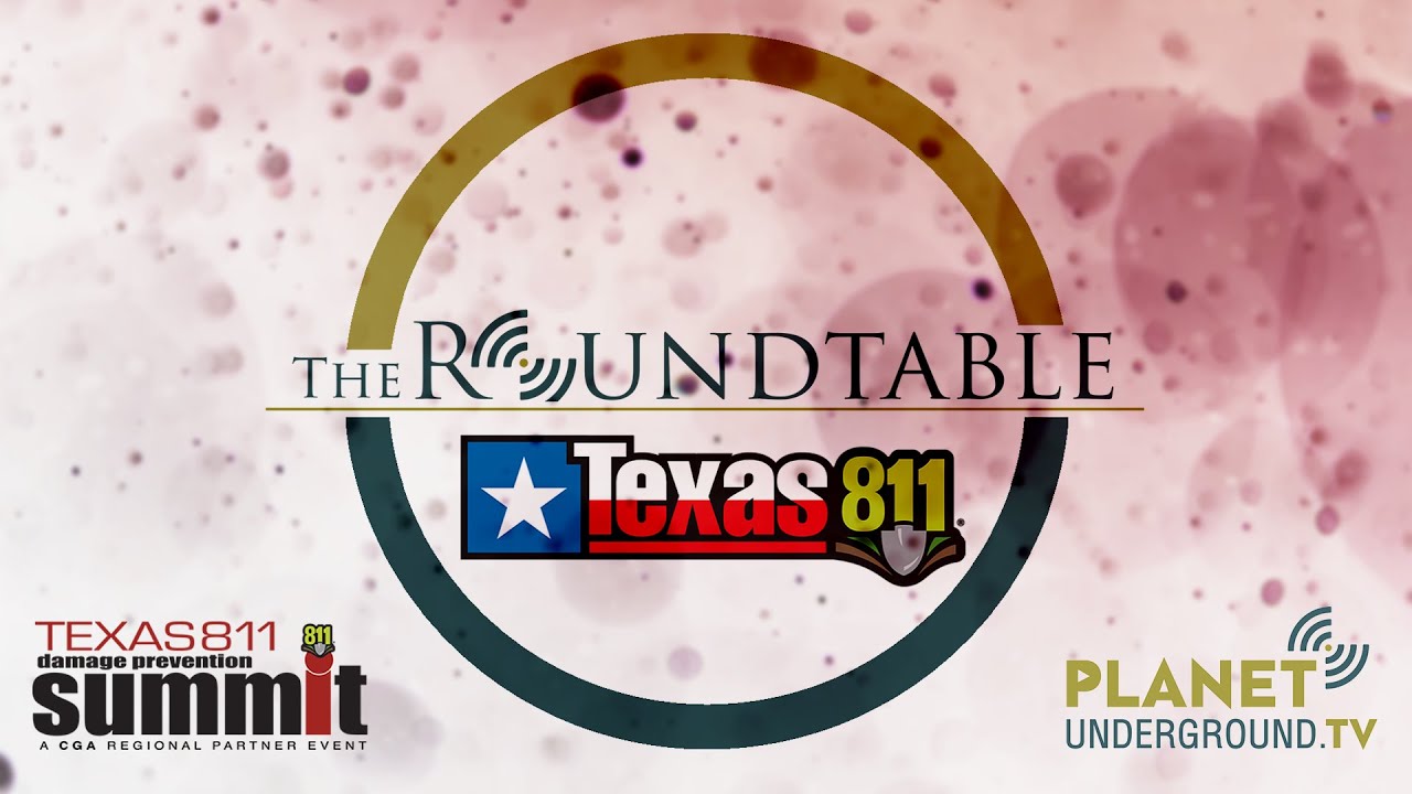 The Roundtable 2022 Live from the Texas 811 Summit! (Day 3)