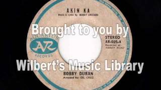 Video thumbnail of "AKIN KA - Bobby Duran"