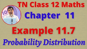 12th Maths Example 11.7 Probability Distributions CHAPTER 11 – TN New SyllabusTN New Syllabus