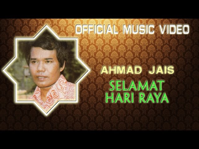 Ahmad Jais - Selamat Hari Raya [Official Music Video] class=