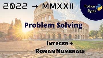 Convert Integer to Roman Number| Python Bytes