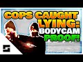 Cop CAUGHT Lying On Bodycam