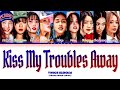 TWICE Kiss My Troubles Away Lyrics 트와이스 Kiss My Troubles Away 가사 Color Coded Lyrics TWICE Kiss My Troubles Away Lyrics 트와이스 Kiss My Troubles Away 가사 Color Coded Lyrics