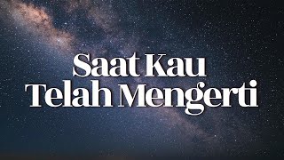 Download Lagu Virgoun - Saat Kau Telah Mengerti (Lirik) MP3 Download Lagu Virgoun - Saat Kau Telah Mengerti (Lirik) MP3