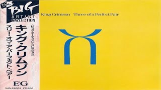 King Crimson – Three Of A Perfect Pair (1984)