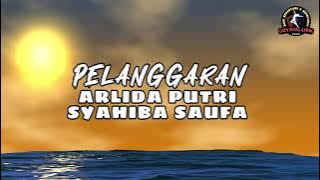 Arlida Putri Ft. Syahiba Saufa - Pelanggaran (Lirik)