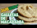 Galletas de Macadamia y Chocolate Blanco estilo Subway | El de las trufas