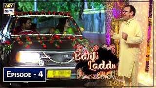 Barfi Laddu Episode 4 20th June 2019 ARY Digital