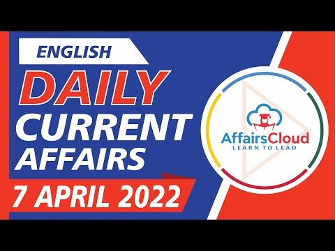 Current Affairs 7 April 2022 English by Ashu  Affairscloud For All Exams