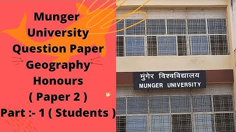 Munger University l Geography Honours l Part 1 l Previous Year Question ( Paper - 2 ) l 2021