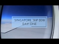 Singapore trip 2018 day one