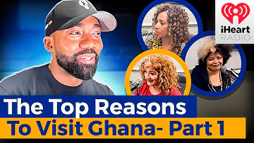 The Top Reasons To Visit Ghana -  Part 1