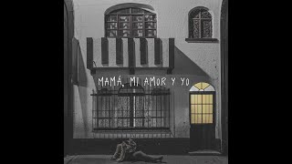 Iván Hazza- MAMÁ, MI AMOR Y YO (Audiolyrics)