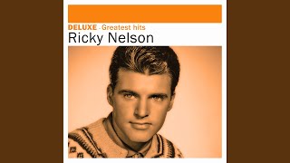 Video thumbnail of "Ricky Nelson - Whole Lotta Shakin’ Goin’ On"