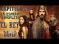 EL REY DAVID || CAPITULO 21 || COMPLETO EN ESPAÑOL