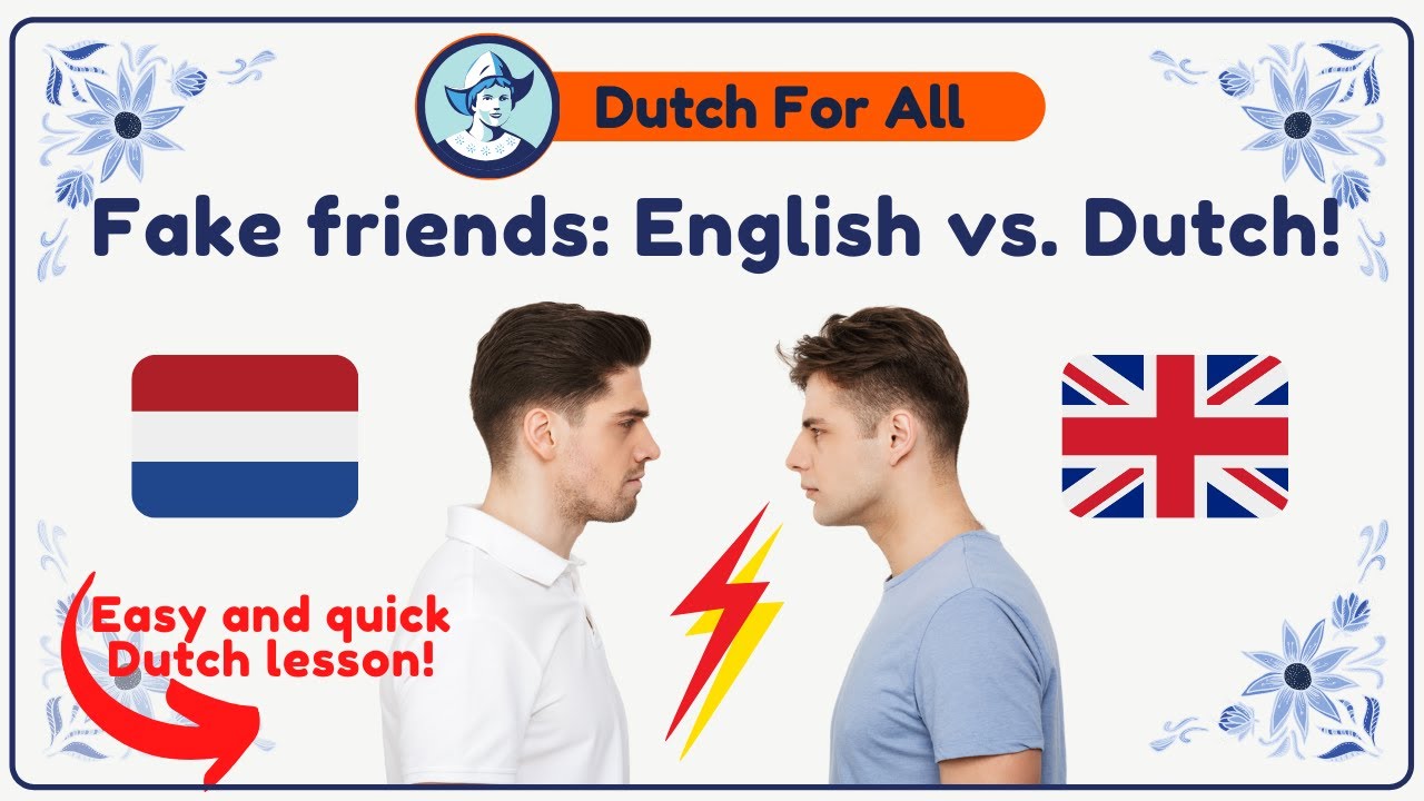 Similar Words But Fake Friends Dutch English Dutch For All Dutch similar-words-but-fake-friends-dutch-english-dutch-for-all-dutch