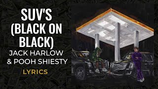 Jack Harlow, Pooh Shiesty - SUVs (Black on Black) (LYRICS)