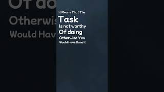 Procrastination means 'task is unworthy'