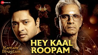 Hey Kaal Roopam Kartam Bhugtam Shreyas Talpade Vijay Raaz Hariharan Shabbir Ahmed