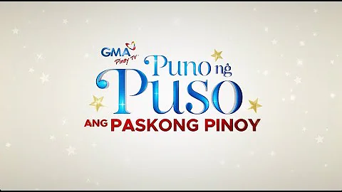 GMA Christmas Station ID 2025: Puno ng Puso ang Paskong Pinoy