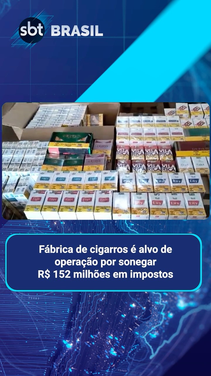Operação investiga empresa de cigarros por sonegação de R$ 152 milhões em SP