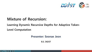 [Paper Review] Mixture of Recursion: Learning Dynamic Recursive Depths