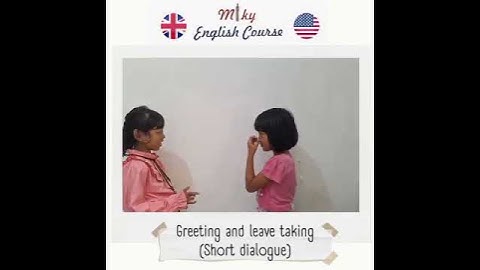 Miky English Course -- Greeting and leave taking (short dialogue) #MEC #englisheasy
