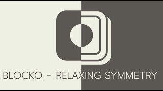 Blocko - Relaxing Symmetry (by Kyung-Hun Kim) IOS Gameplay Video (HD) screenshot 5