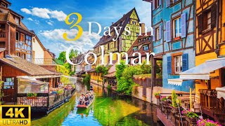 How to Spend 3 Days in COLMAR France  | The Perfect Travel Itinerary