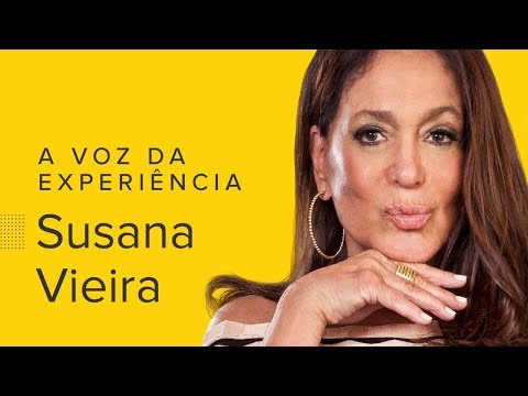 A Voz da Experiência | Susana Vieira