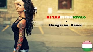 DJ TAVESZBAKTALO - ★ Hungarian Dance ★