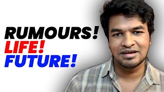 🗣️ Rumors -  😶‍🌫️ My Life - 👀 Future | Madan Gowri