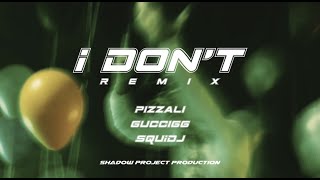 影子計劃 ft.PIZZALI , 水樂男孩 GucciGG &amp; SQuiD J【我不 I don&#39;t Remix】(Official Music Video)