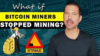 George Levy  What if Bitcoin Miners Stopped Mining?