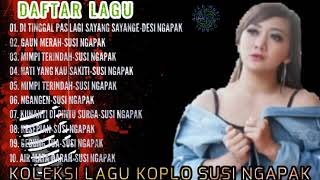 KOLEKSI LAGU KOPLO-SUSI NGAPAK-SUPER BASS NENDANG COCOK BENGET BUAT CEK SOUND