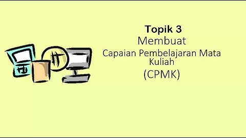 Topik 3. Capaian Pembelajaran Mata Kuliah (CPMK)