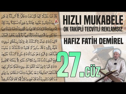 27. Cüz Reklamsız Ok Takipli Hızlı Ve Anlaşılır Mukabele 📖 Hafız Fatih Demirel