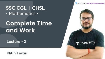 Complete Time & Work | Lecture  - 2 | Maths | SSC CGL /CHSL | Nitin Tiwari