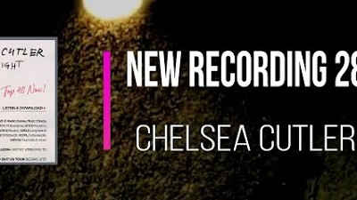 Chelsea Cutler - New Recording 28  Lions (Lyrics)